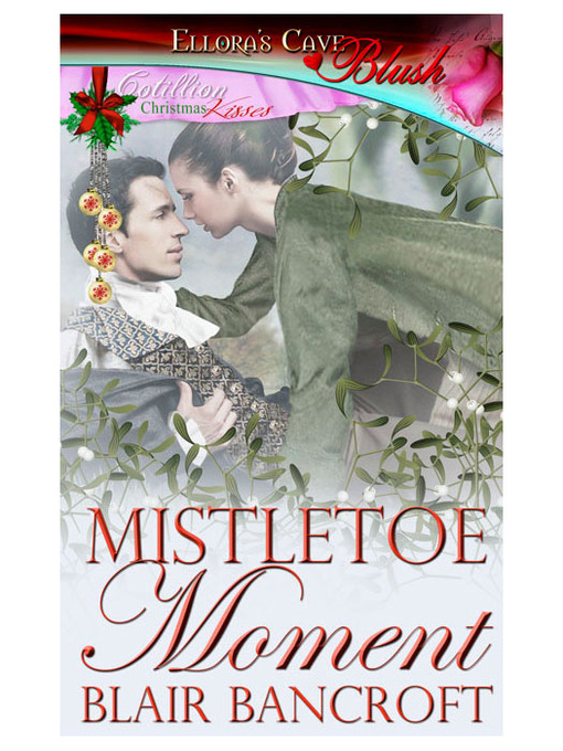 Title details for Mistletoe Moment by Blair Bancroft - Available